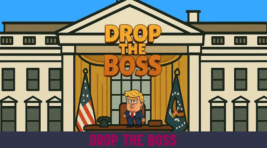 Drop the Boss